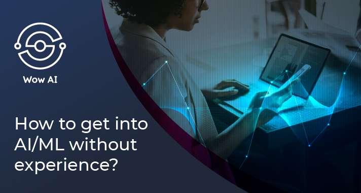 how-to-get-into-ai-industry-without-experience